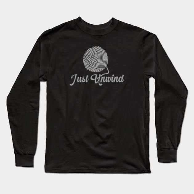 Just Unwind Long Sleeve T-Shirt by skauff